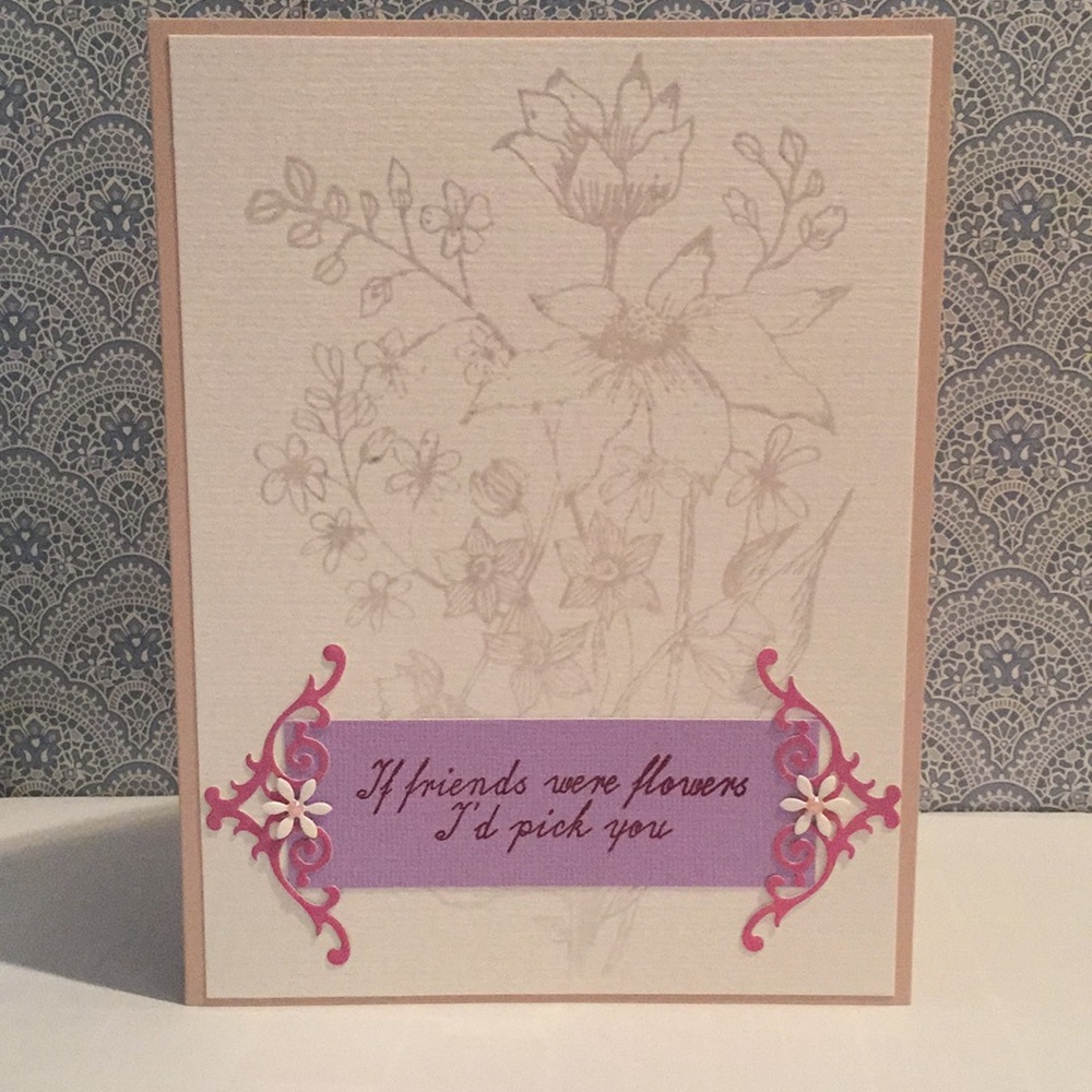 NEW Handmade Card Floral If Friends Were Flowers